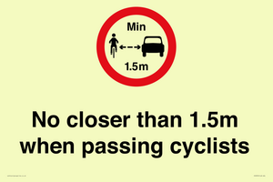 No closer than 1.5m when passing cyclists